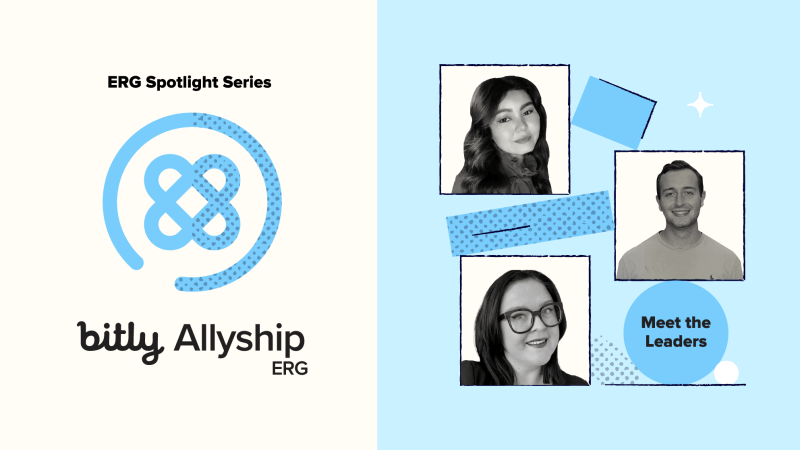 Read article: ERG Spotlight: Meet the Leaders of Bitly’s Allyship Employee Resource Group